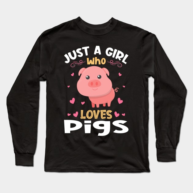 Just a Girl who Loves Pigs Gift Long Sleeve T-Shirt by aneisha